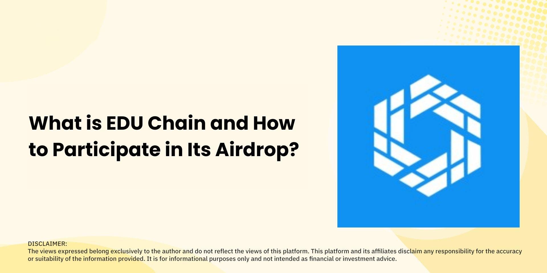 什么是EDU Chain？未来前景如何？如何参与空投？