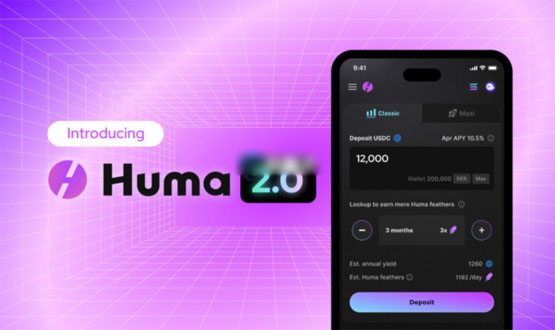 一文了解PayFi项目Huma Finance推出Huma2.0！打造跨境支付解决方案